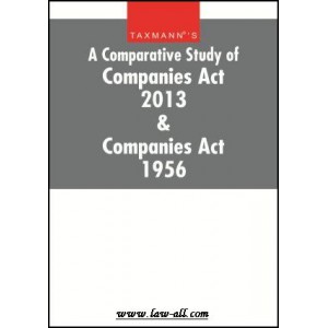 Taxmann's Comparative Study of Companies Act, 2013 & Companies Act, 1956 
